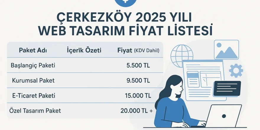 cerkezkoy-web-tasarim-fiyat-listesi-2025 cerkezkoy-web-tasarim-fiyat-listesi-2025